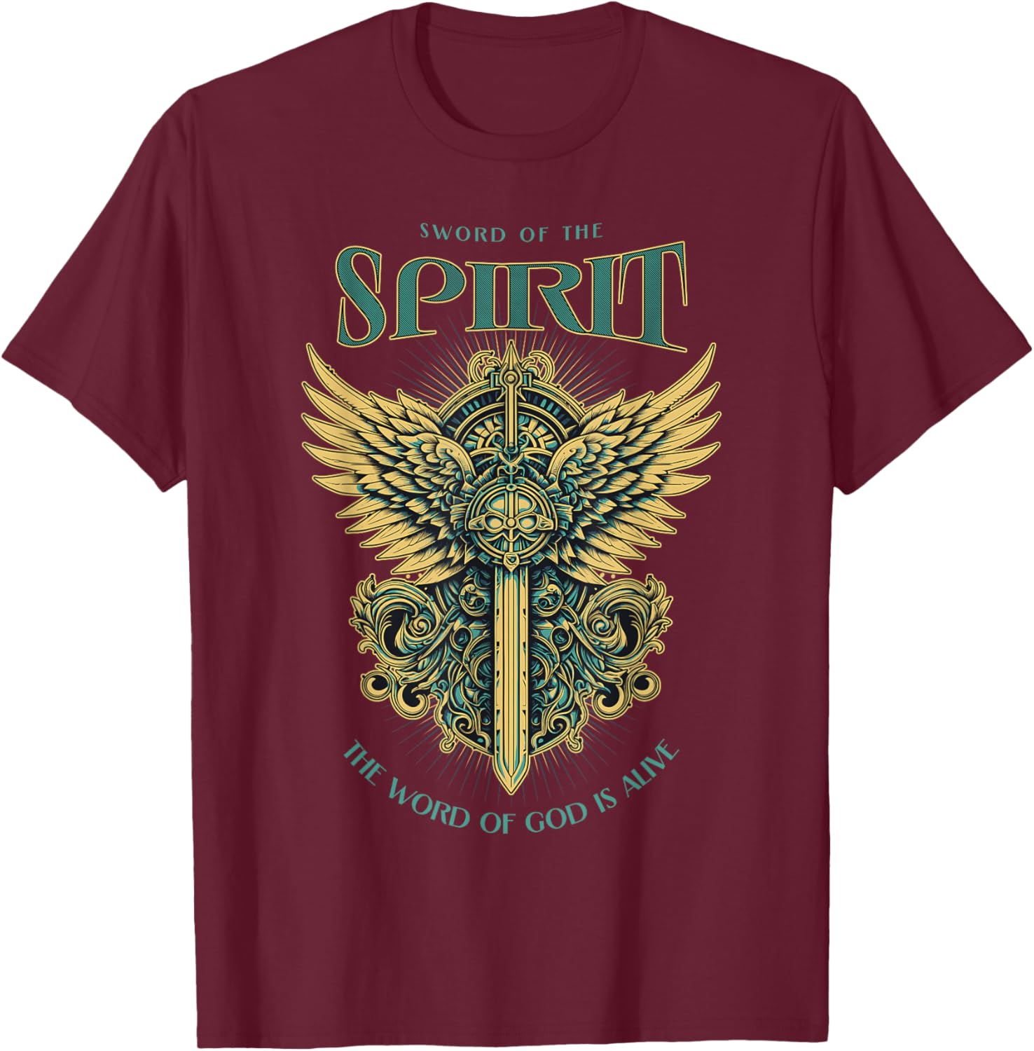The Sword Of The Spirit the Word of God is Alive, Christian T-Shirt - T-Shirt | Maroon