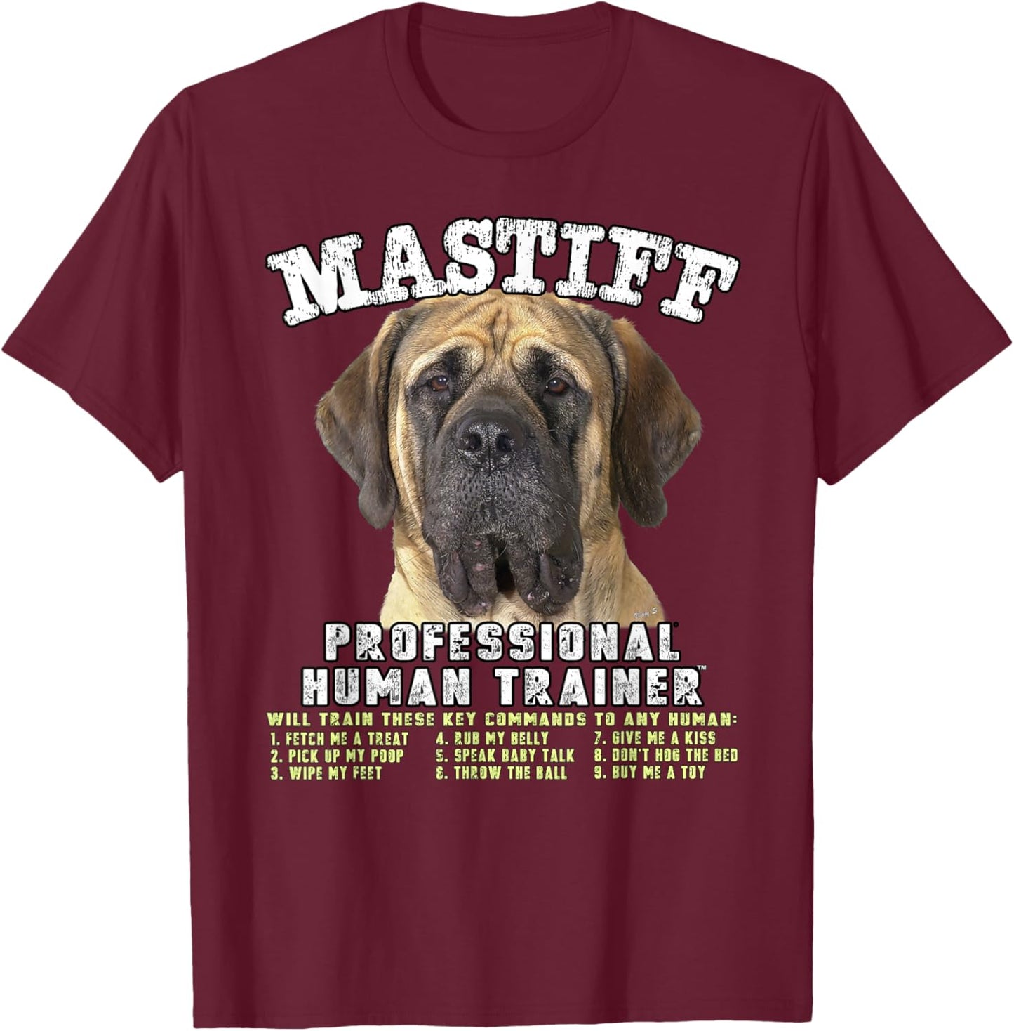 Mastiff Dog Professional Human Trainer T-Shirt - T-Shirt | Maroon