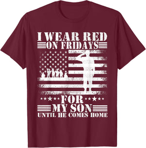 I wear Red on Fridays For my Son Until he Comes home T-Shirt - T-Shirt | Maroon