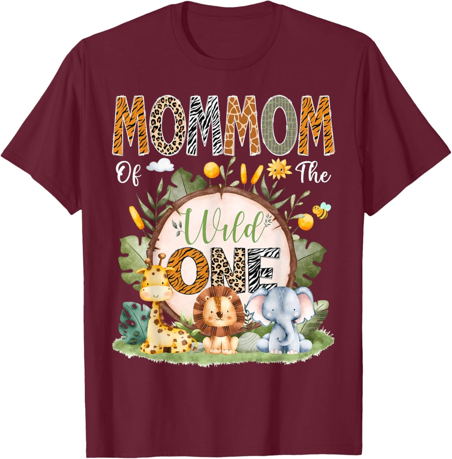 MomMom Of The Wild One 1St Bday Safari Jungle Animals T-Shirt - T-Shirt | Maroon