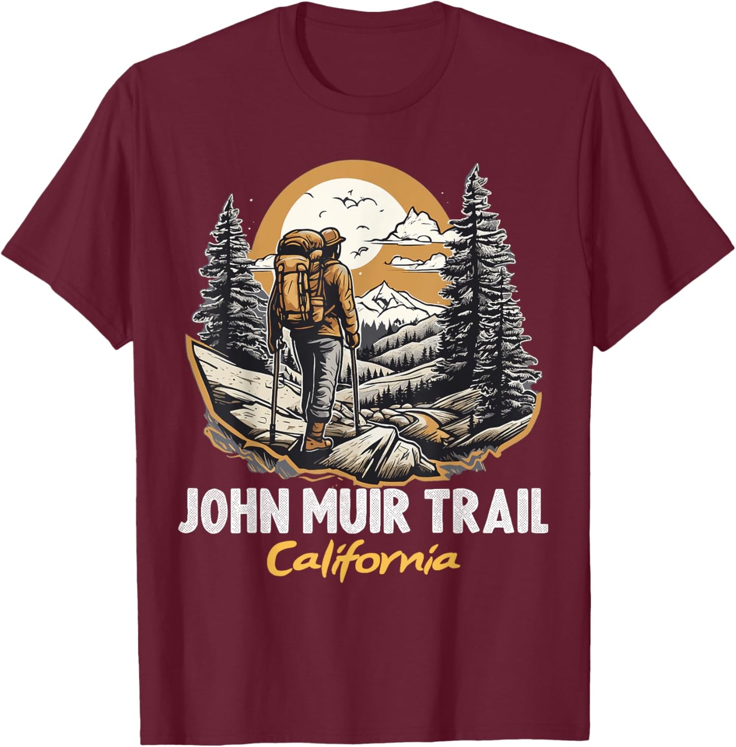 John Muir Trail California Hiking Trail Souvenir Nature Fan T-Shirt - T-Shirt | Maroon
