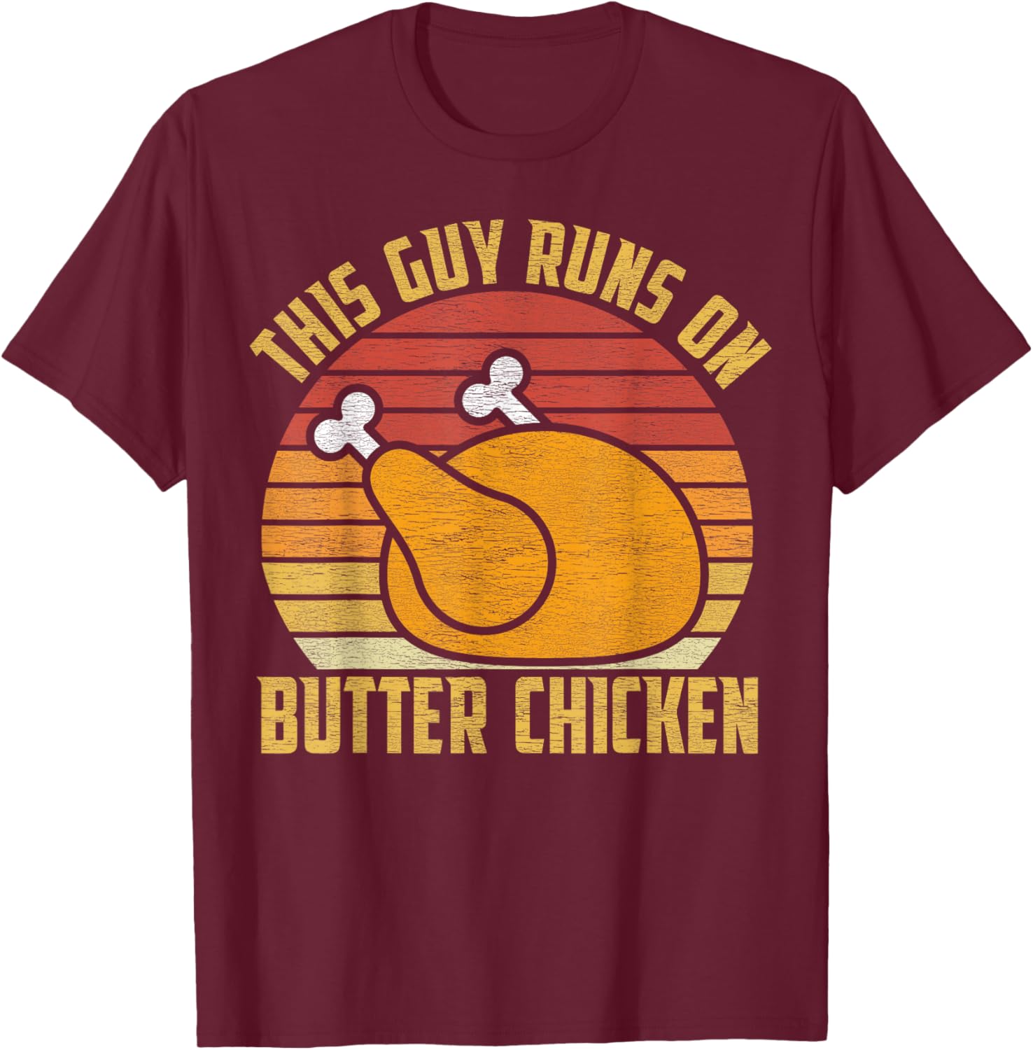 Butter Chicken Indian Food Lover Funny T-Shirt - T-Shirt | Maroon