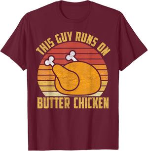 Butter Chicken Indian Food Lover Funny T-Shirt - T-Shirt | Maroon
