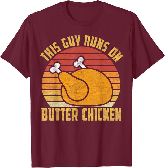 Butter Chicken Indian Food Lover Funny T-Shirt - T-Shirt | Maroon