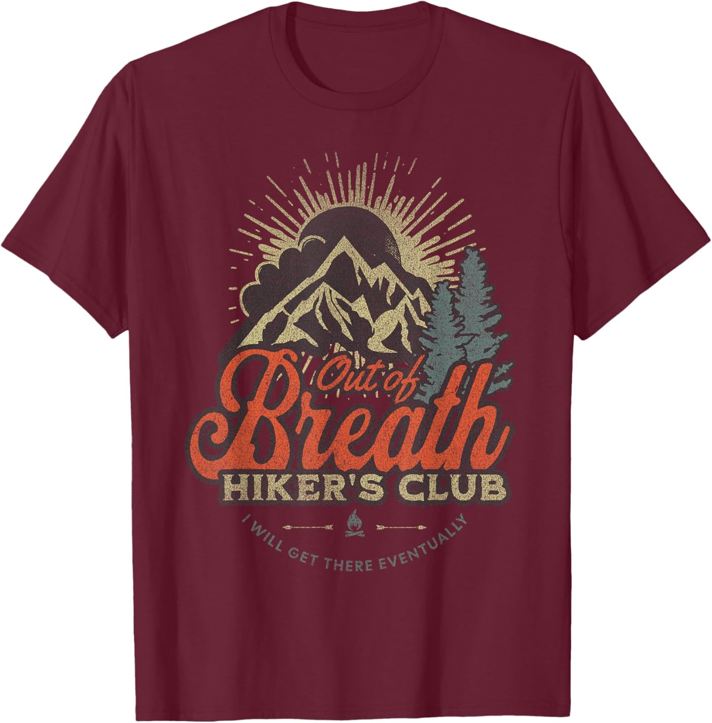 Funny Hiking Gift Out of Breath Hiker Club for Outdoors Fan T-Shirt - T-Shirt | Maroon
