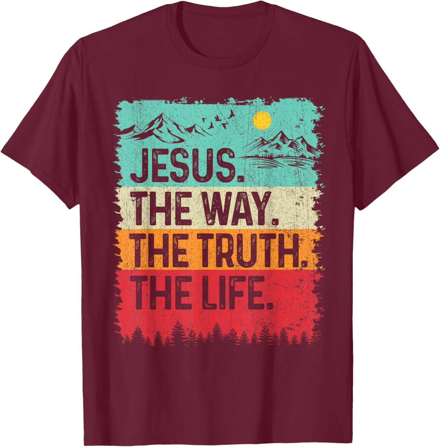 Jesus The Way Truth Life Retro Mountain Christian Bible T-Shirt - T-Shirt | Maroon