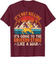 It’s Not Killing, It’s Going to the Grocery Store Like a Man T-Shirt - T-Shirt | Maroon
