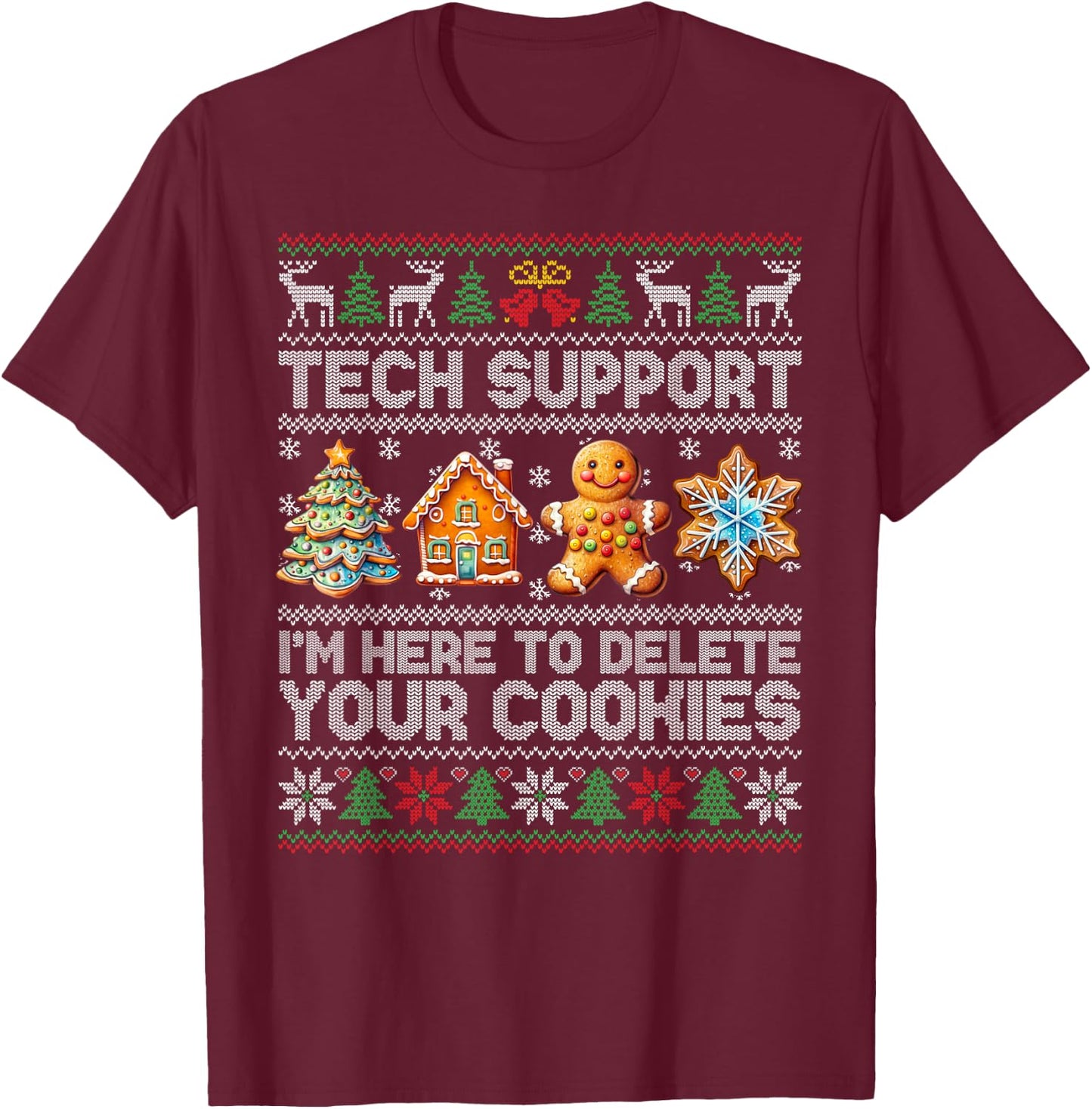 Christmas Tech Support Here To Delete Cookies Xmas Men Women T-Shirt - T-Shirt | Maroon