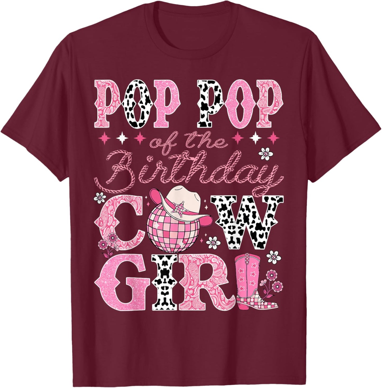 Pop Pop Of The Birthday CowGirl Rodeo Pop Pop Bday Party T-Shirt - T-Shirt | Maroon