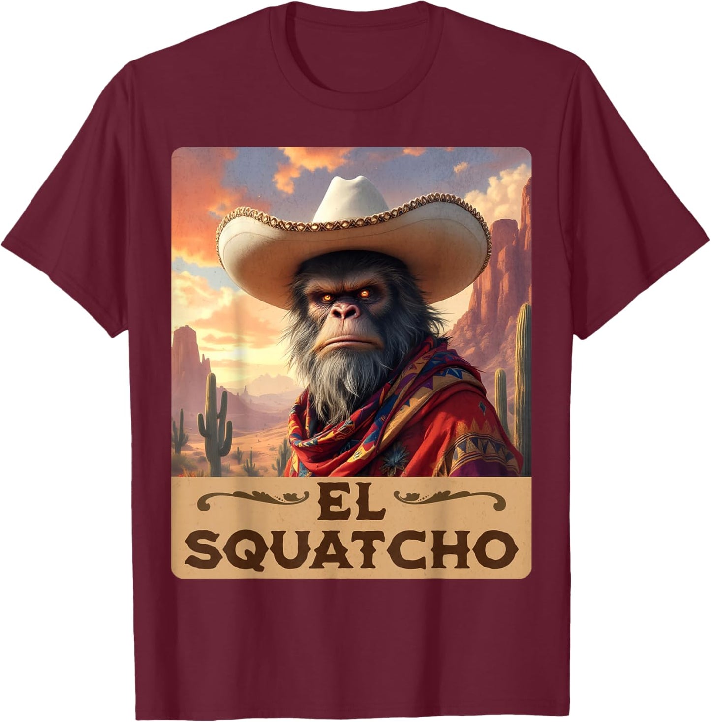 Guardian of the Desert: Bigfoot, Sasquatch, & El Squatcho T-Shirt - T-Shirt | Maroon