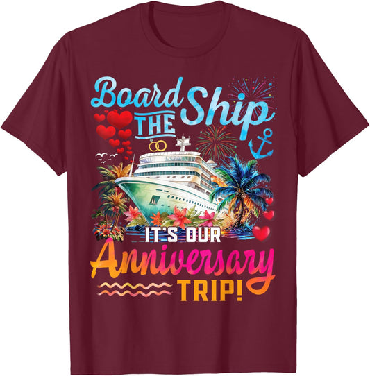It's Our Anniversary Trip Couples Matching Marriage Cruise T-Shirt - T-Shirt | Maroon