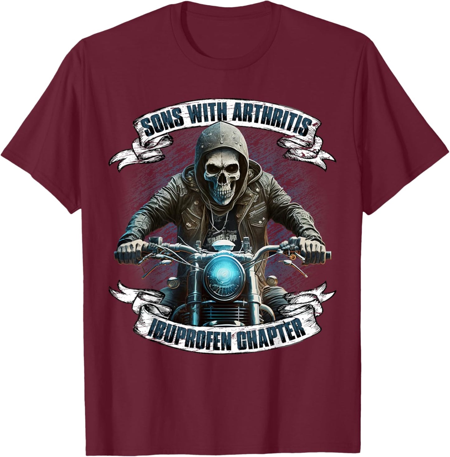 Sons with Arthritis Ibuprofen Chapter Motorcycle Biker T-Shirt - T-Shirt | Maroon
