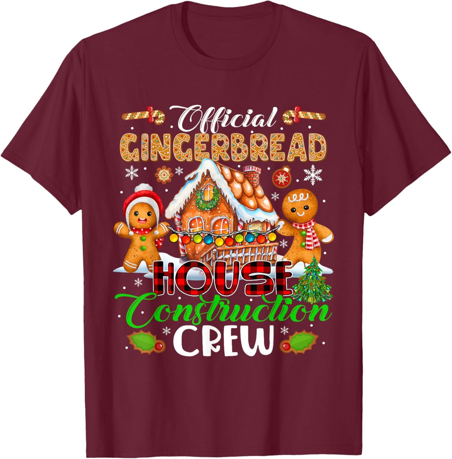 Official Gingerbread House Construction Crew Xmas Cookies T-Shirt - T-Shirt | Maroon