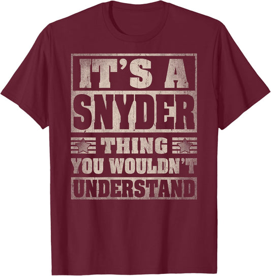 Snyder Last Name - It's A Snyder Thing (On Back) T-Shirt - T-Shirt | Maroon