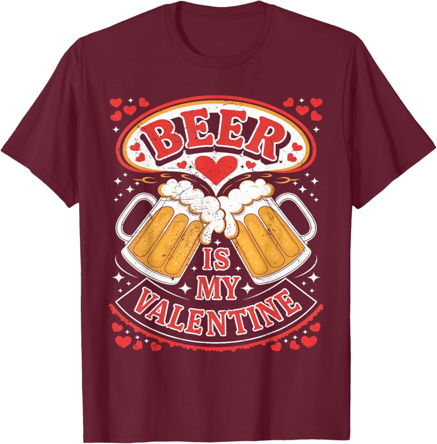 Beer Is My Valentine Glasses Of Beer Happy Valentines Day T-Shirt - T-Shirt | Maroon