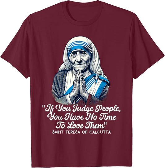 Saint Teresa Of Calcutta Catholic Quotes T-Shirt - T-Shirt | Maroon