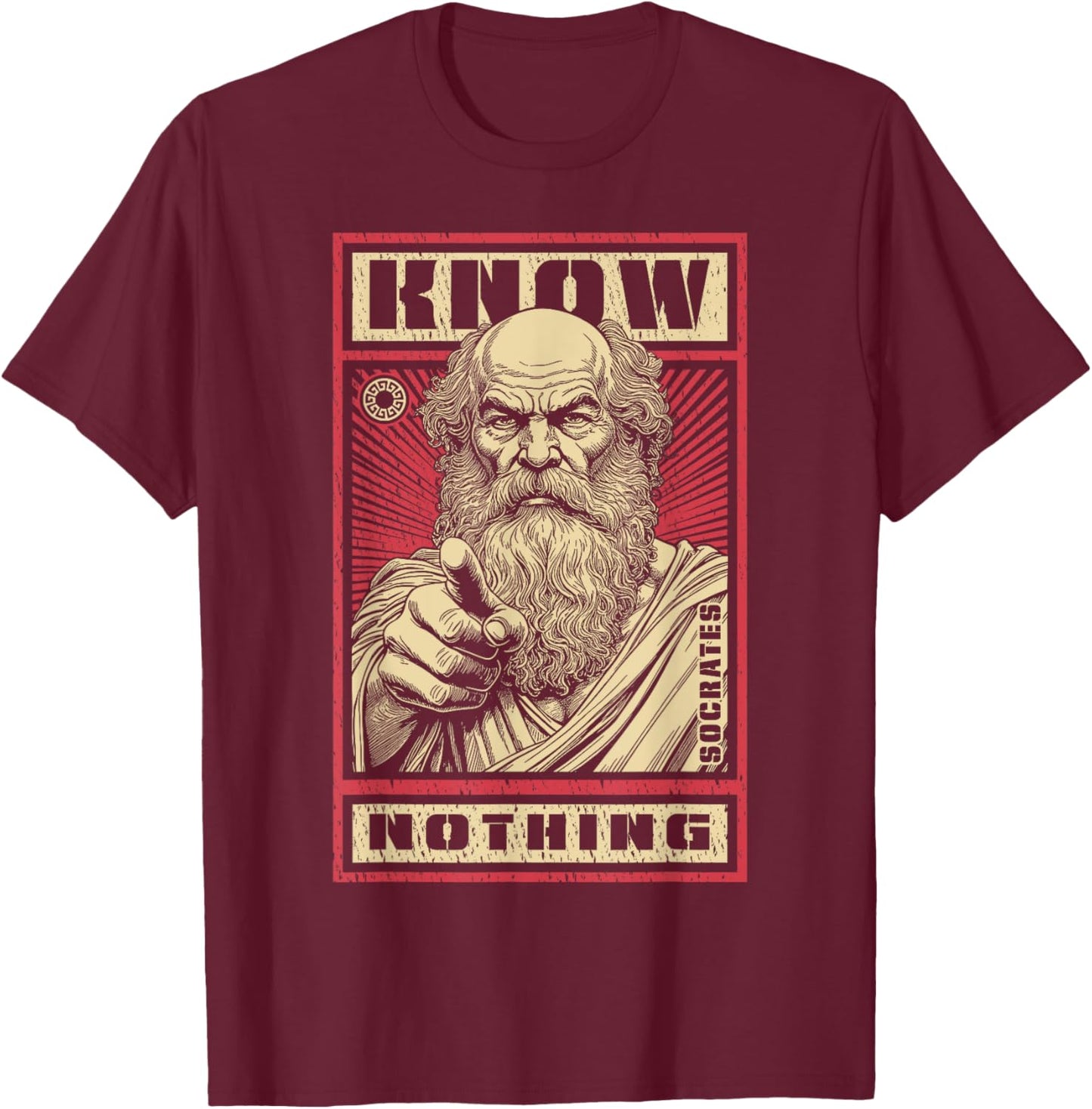 Socrates Funny Philosophy Know Nothing Propaganda Quote , Black, S T-Shirt - T-Shirt | Maroon