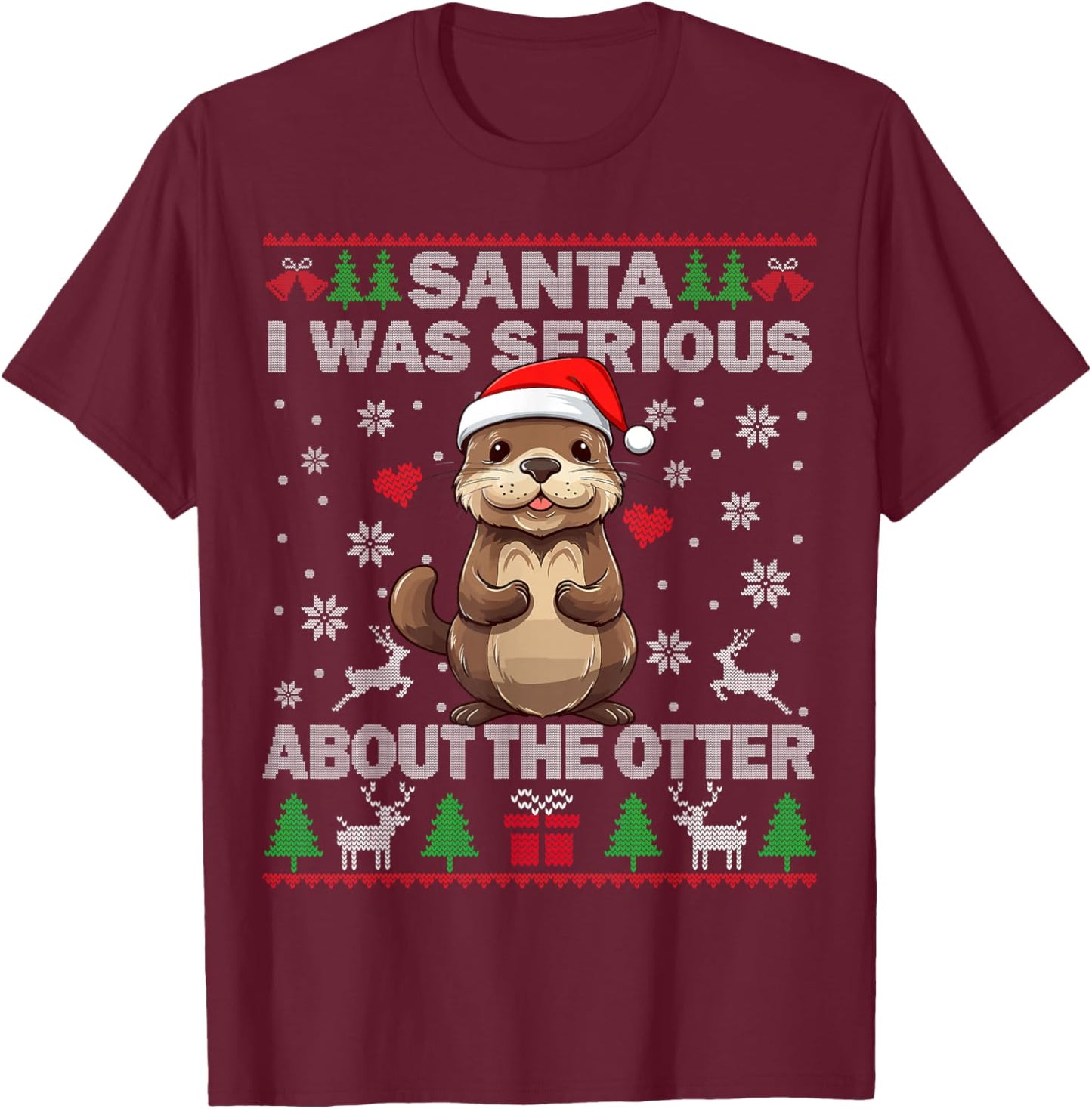 Santa I was Serious About The Otter Christmas Funny Kids Men T-Shirt - T-Shirt | Maroon