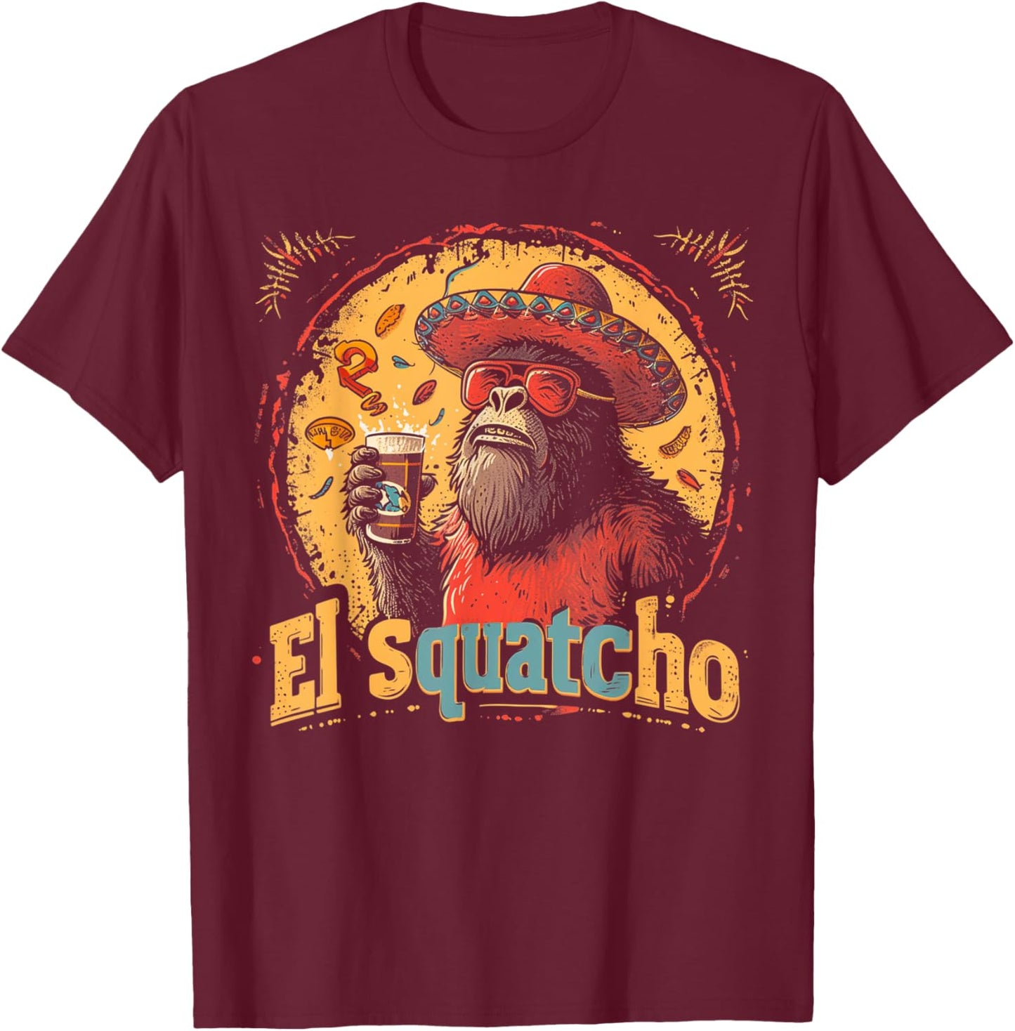 Bigfoot Sasquatch - Cinco De Mayo Mexican Sombrero Fiesta T-Shirt - T-Shirt | Maroon