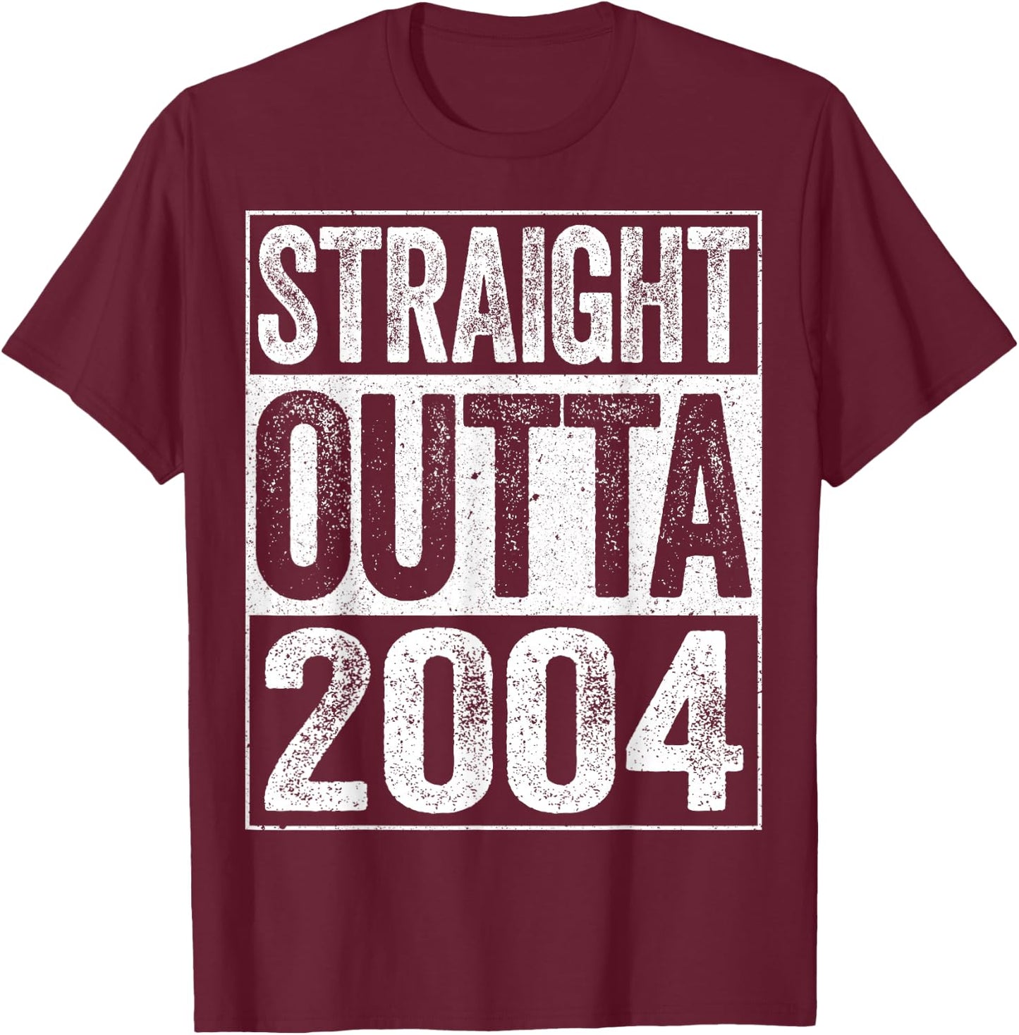 Straight Outta 2004 20th Birthday Shirt T-Shirt - T-Shirt | Maroon