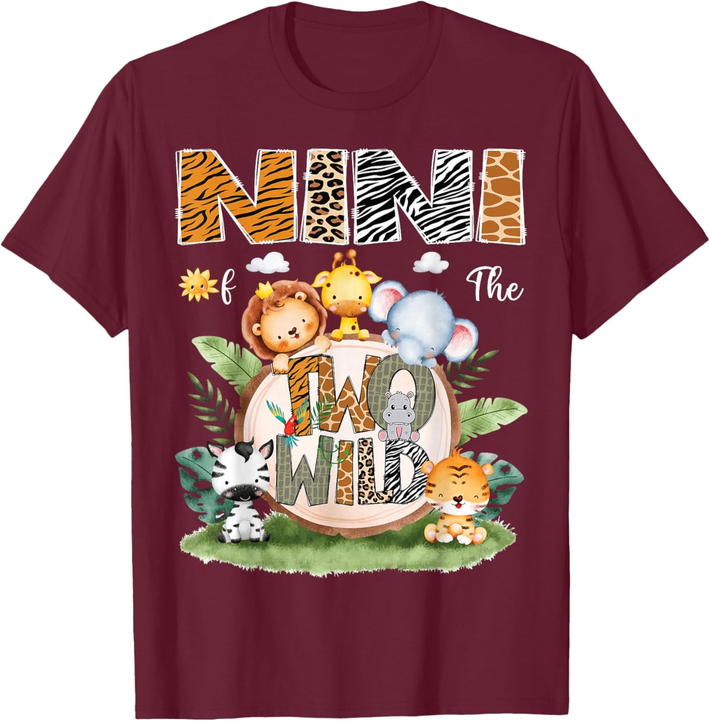 Nini Of The Two Wild 2Nd Birthday Safari Animal Lover T-Shirt - T-Shirt | Maroon