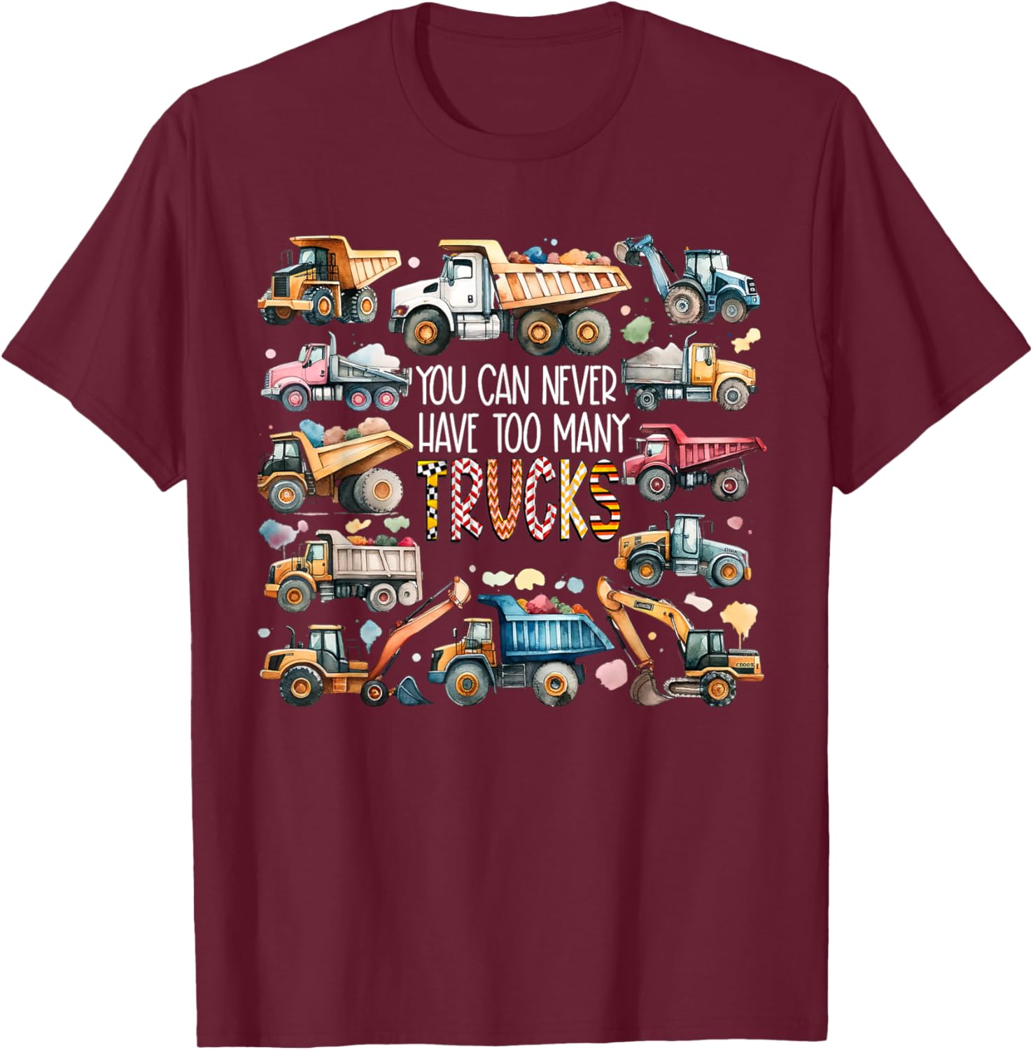 You Can Never Have Too Many Trucks Boys Construction Trucks T-Shirt - T-Shirt | Maroon