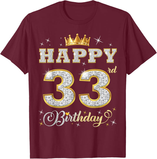 Happy 33rd Birthday 33 Years Old Women Men Birthday Party T-Shirt - T-Shirt | Maroon