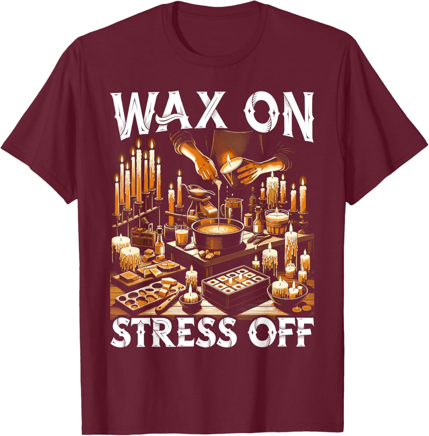 Candle Making Wax Candlemaking Candlestick Candle Maker T-Shirt - T-Shirt | Maroon