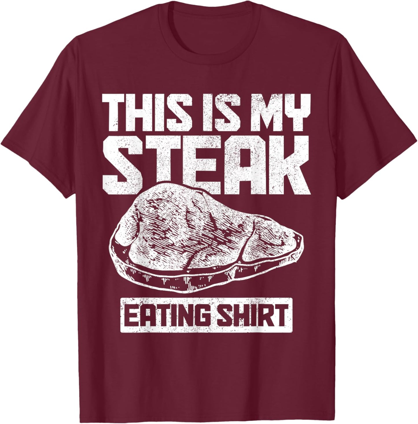BBQ Barbecue Grill Grilling Funny This Is My Steak Eating T-Shirt - T-Shirt | Maroon