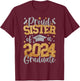 Proud Sister Of A Class Of 2024 Graduate Matching Family T-Shirt - T-Shirt | Maroon