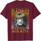 Kings are born in August, King Man , August T-Shirt - T-Shirt | Maroon