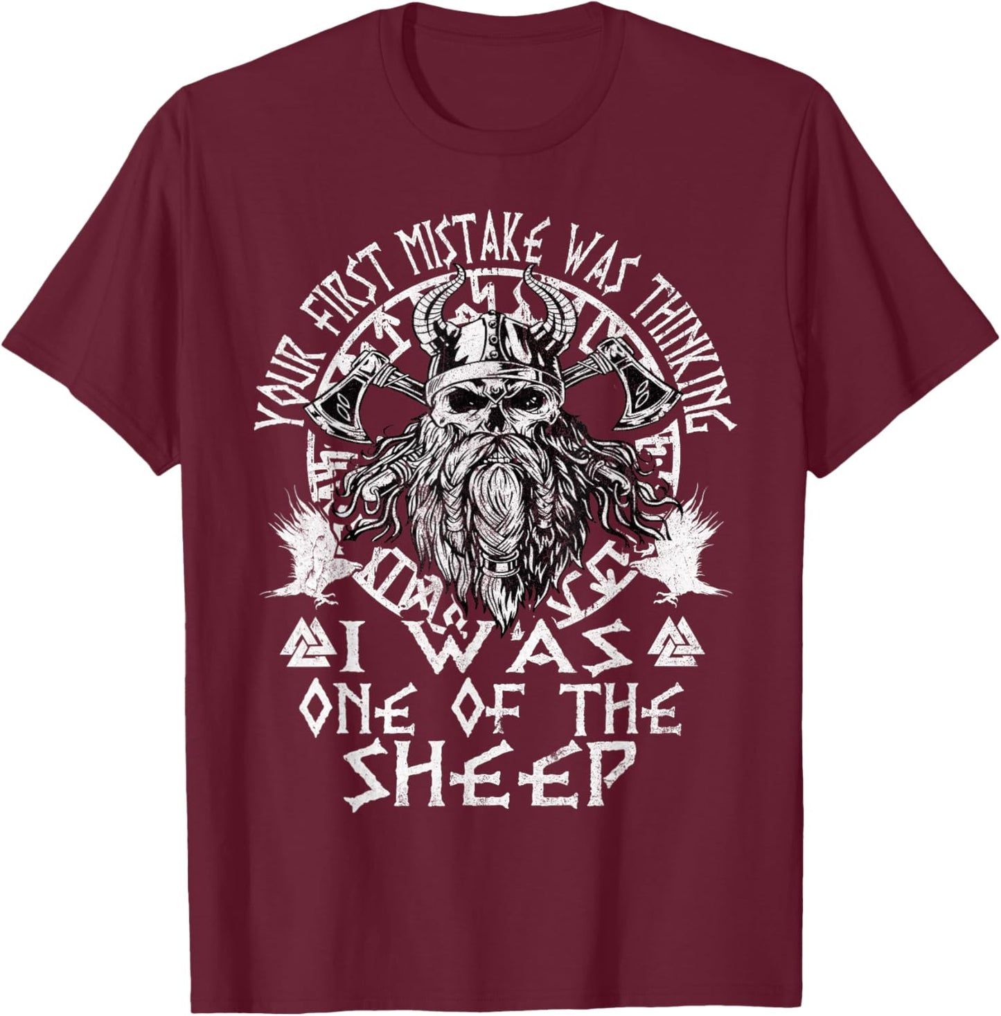 Your First Mistake Was Thinking I Was One Of The Sheep T-Shirt - T-Shirt | Maroon