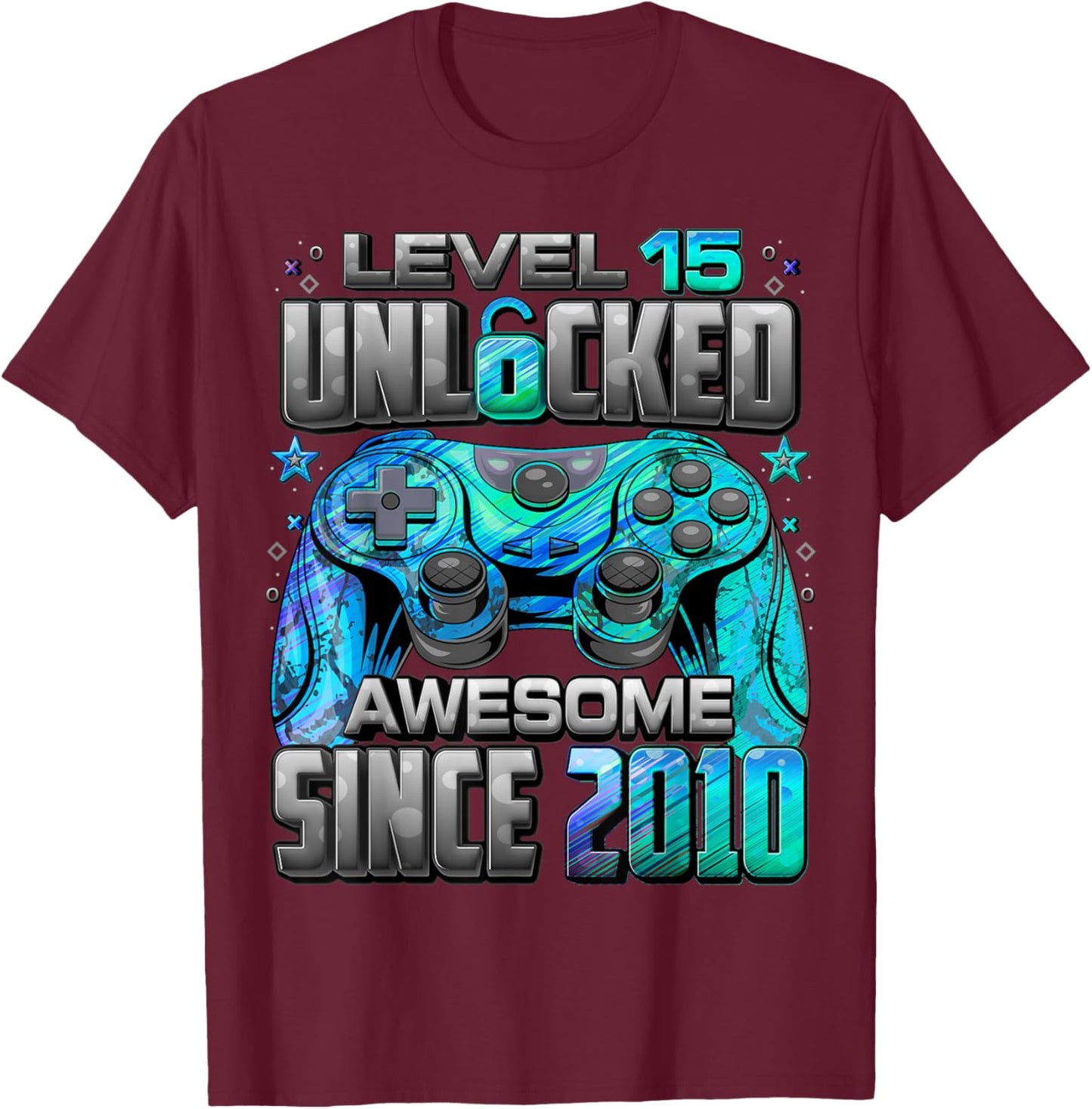 Level 15 Unlocked Awesome Since 2010 15th Birthday Gaming T-Shirt - T-Shirt | Maroon