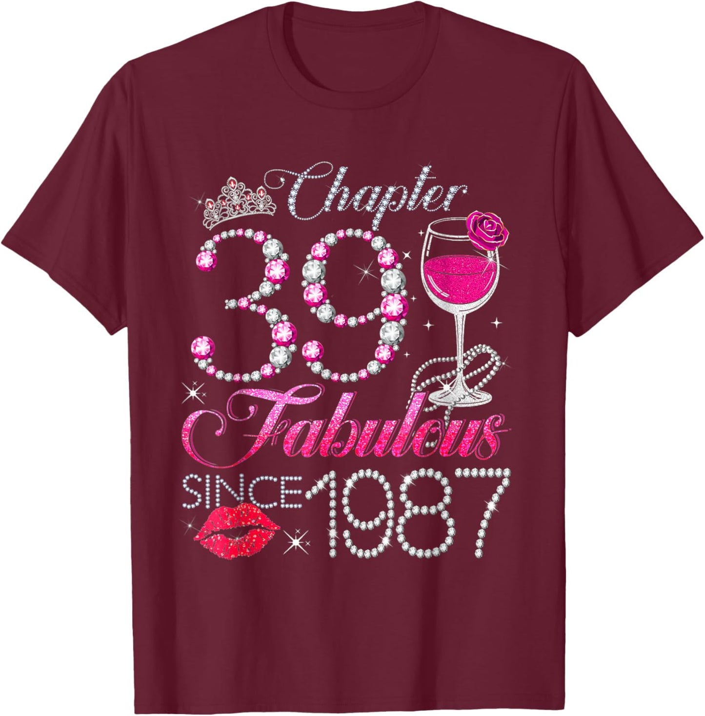 Chapter 39 Fabulous Since 1987 39th Birthday Queen Diamond T-Shirt - T-Shirt | Maroon