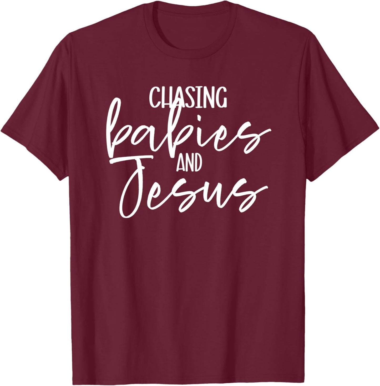Christian Women Chasing Babies and Jesus Faith God Prayer Bi T-Shirt - T-Shirt | Maroon