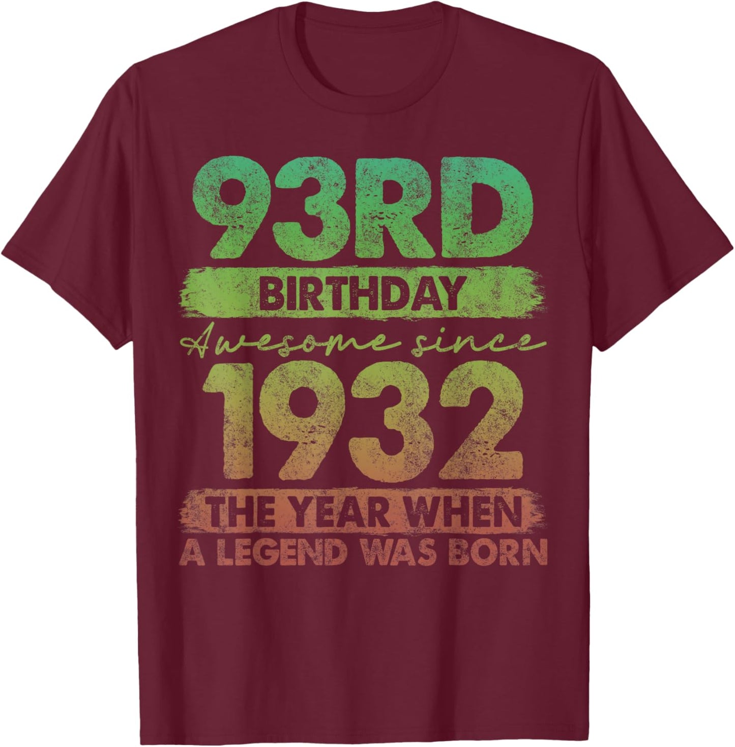 93 Year Old Gifts Vintage 1932 Limited Edition 93rd Birthday T-Shirt - T-Shirt | Maroon