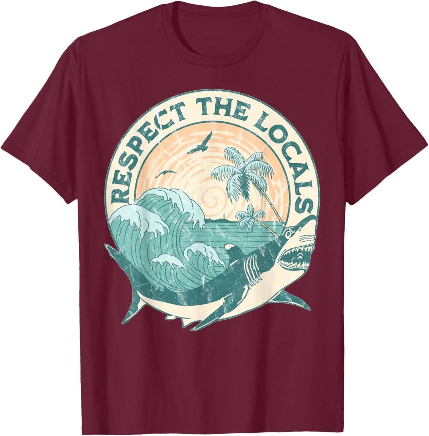 Respect The Locals Shark Scuba Safe Sharks Wave Sufing Beach T-Shirt - T-Shirt | Maroon