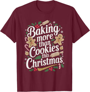 Baking More Than Cookies This Christmas Pregnancy Baby Baker T-Shirt - T-Shirt | Maroon