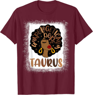Unapologetically Dope Taurus Bleached Black Woman T-Shirt - T-Shirt | Maroon