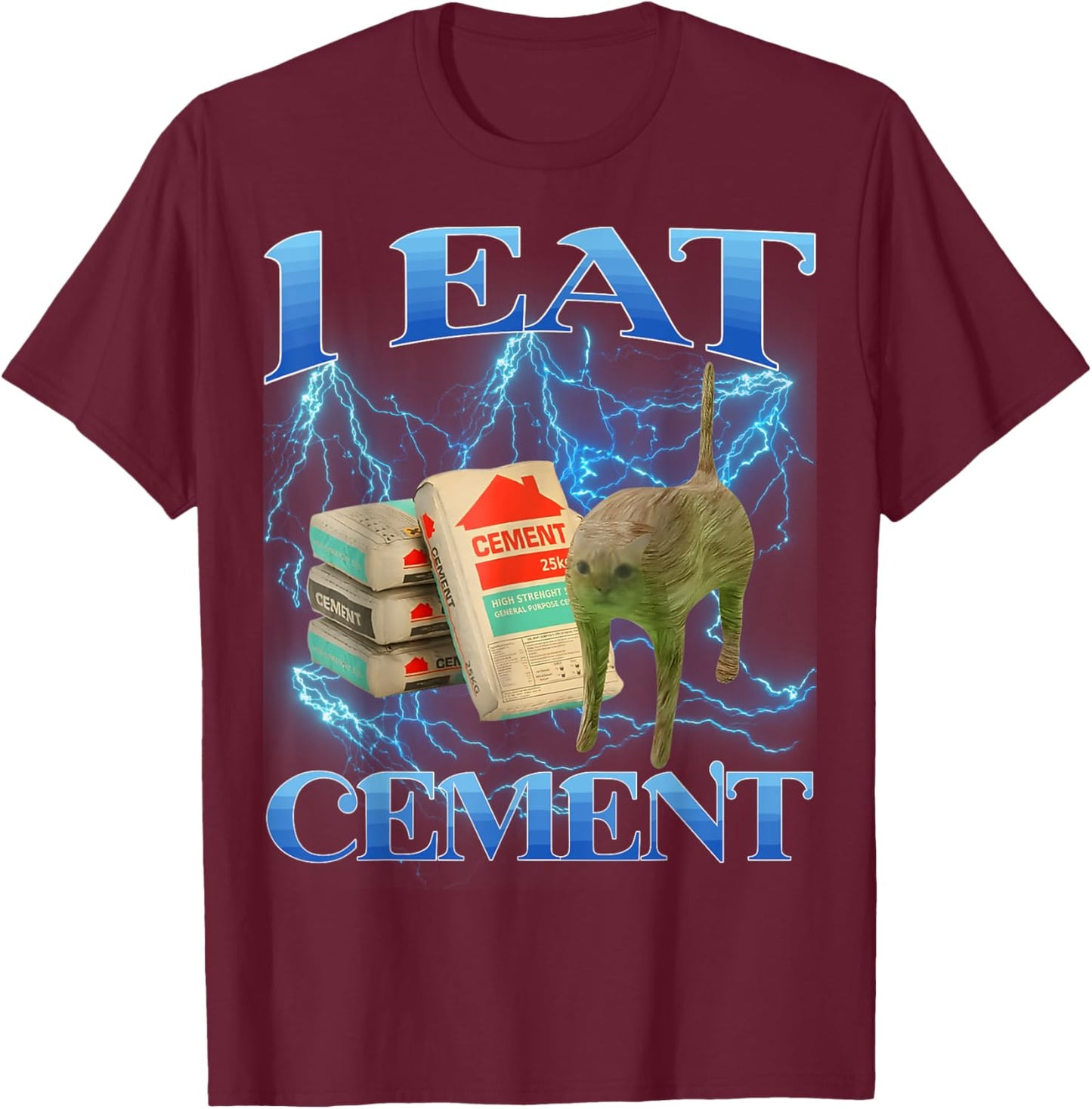 I Eat Cement Funny Cat Meme Internet Memes Funny Memes Gen-Z T-Shirt - T-Shirt | Maroon