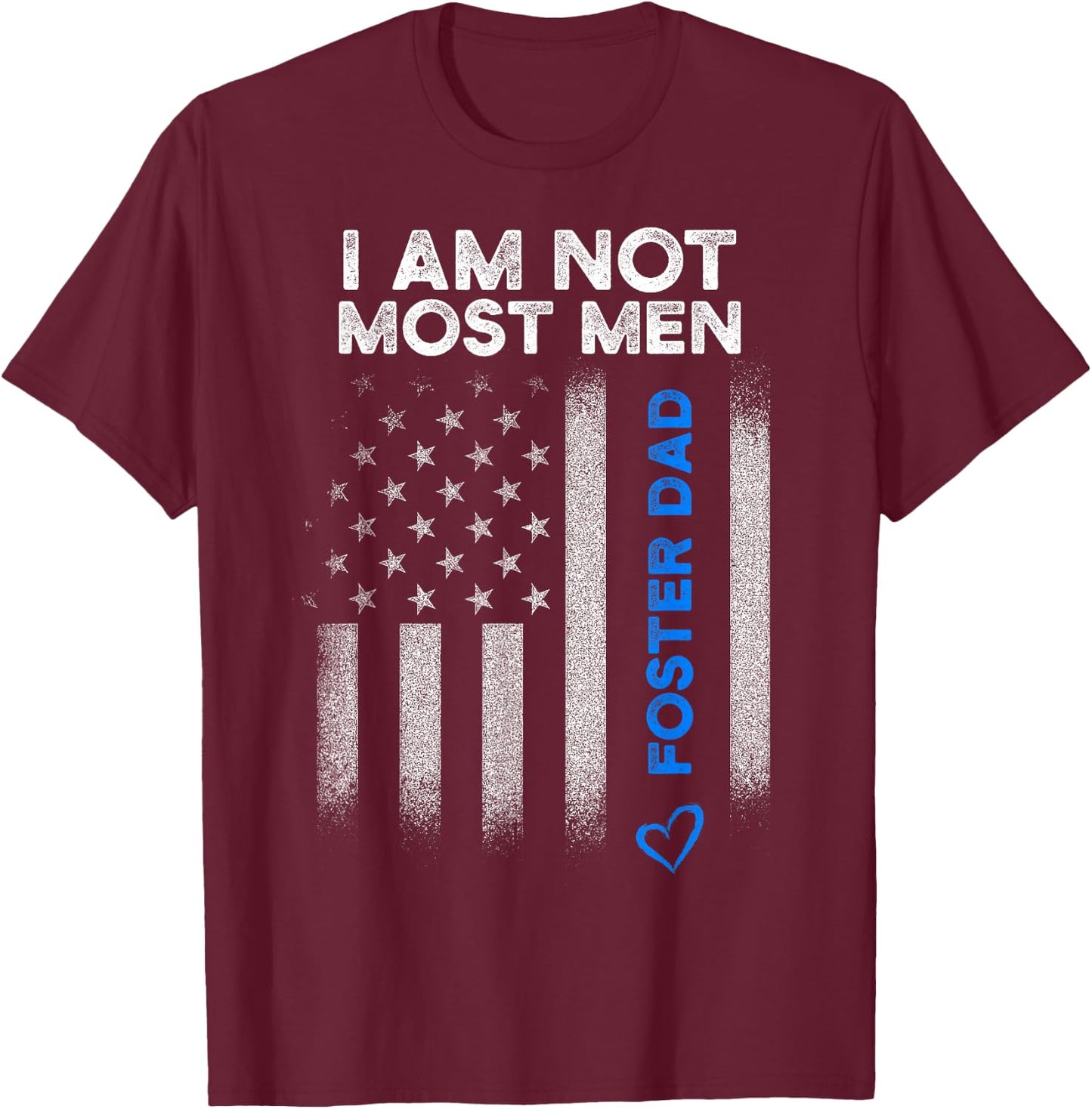 Foster Parent Dad Most Men Foster Care T-Shirt - T-Shirt | Maroon