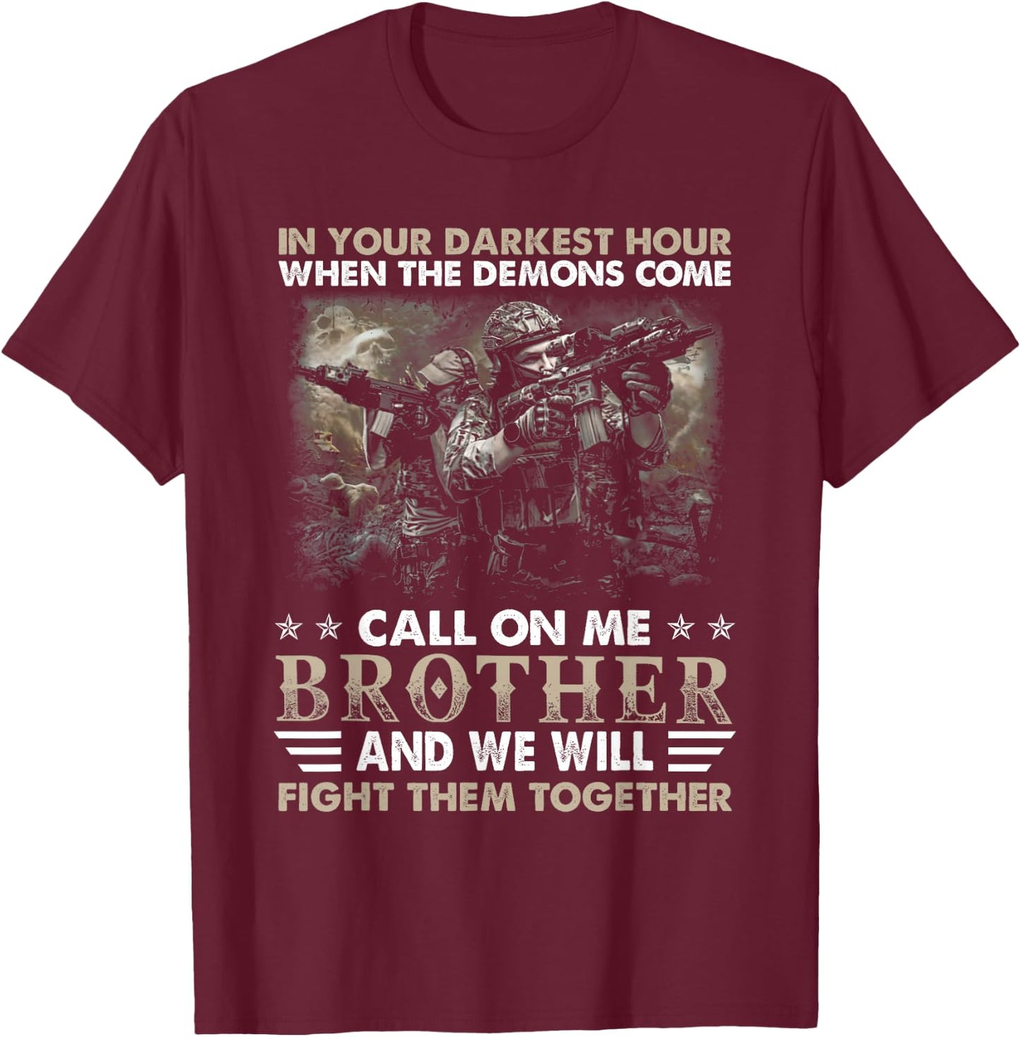 In your darkest hour when the demons come call on memory day T-Shirt - T-Shirt | Maroon
