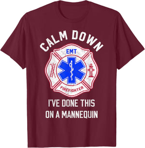 I've Done This on Mannequin Funny Firefighter EMT Paramedic T-Shirt - T-Shirt | Maroon