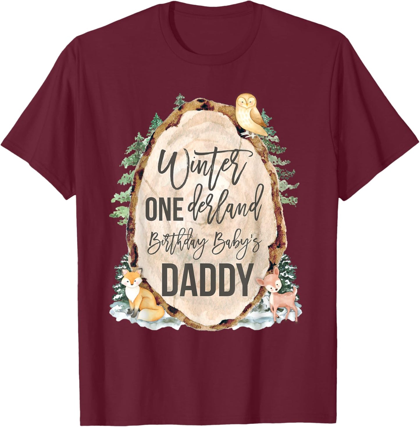 Daddy Woodland Winter Onederland 1st Birthday Forest Animals T-Shirt - T-Shirt | Maroon