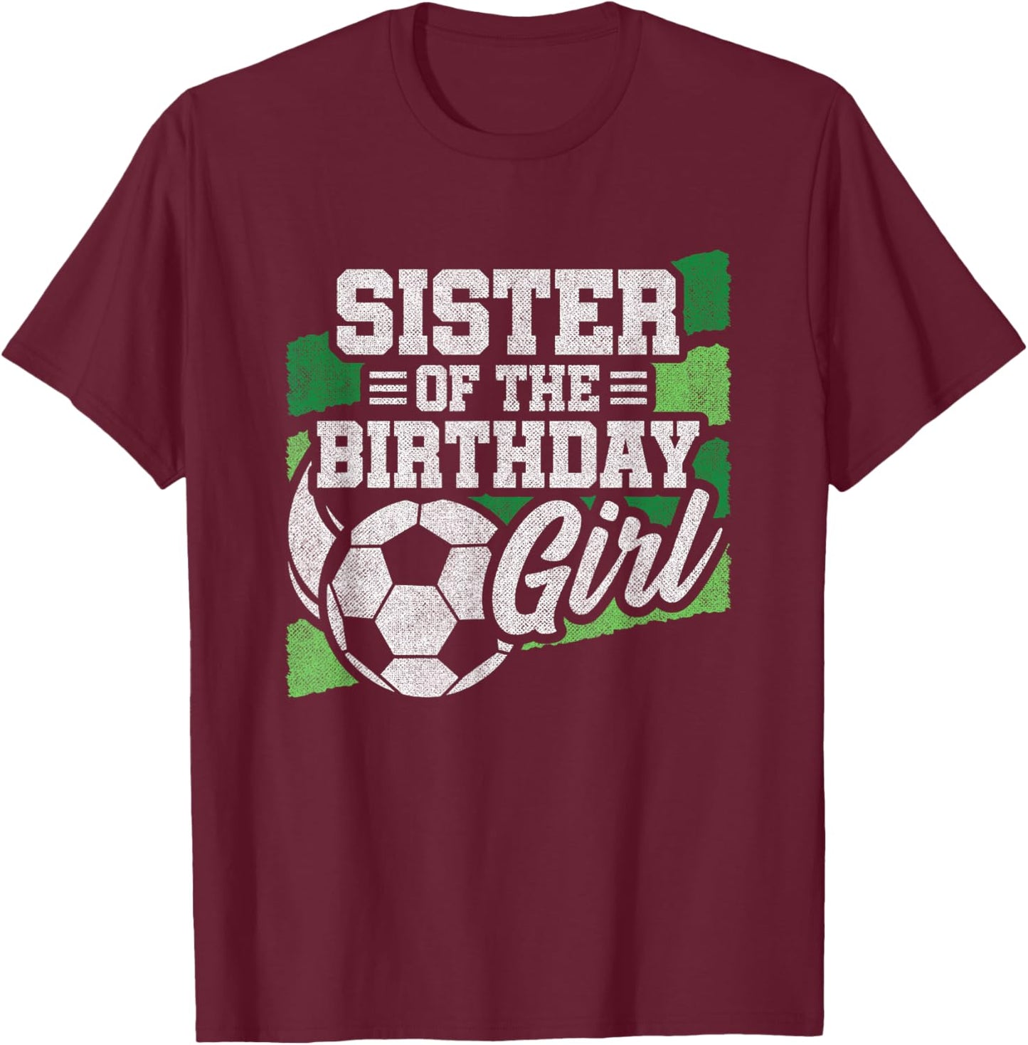 Soccer Birthday - Birthday Sister - Girls Soccer Birthday T-Shirt - T-Shirt | Maroon