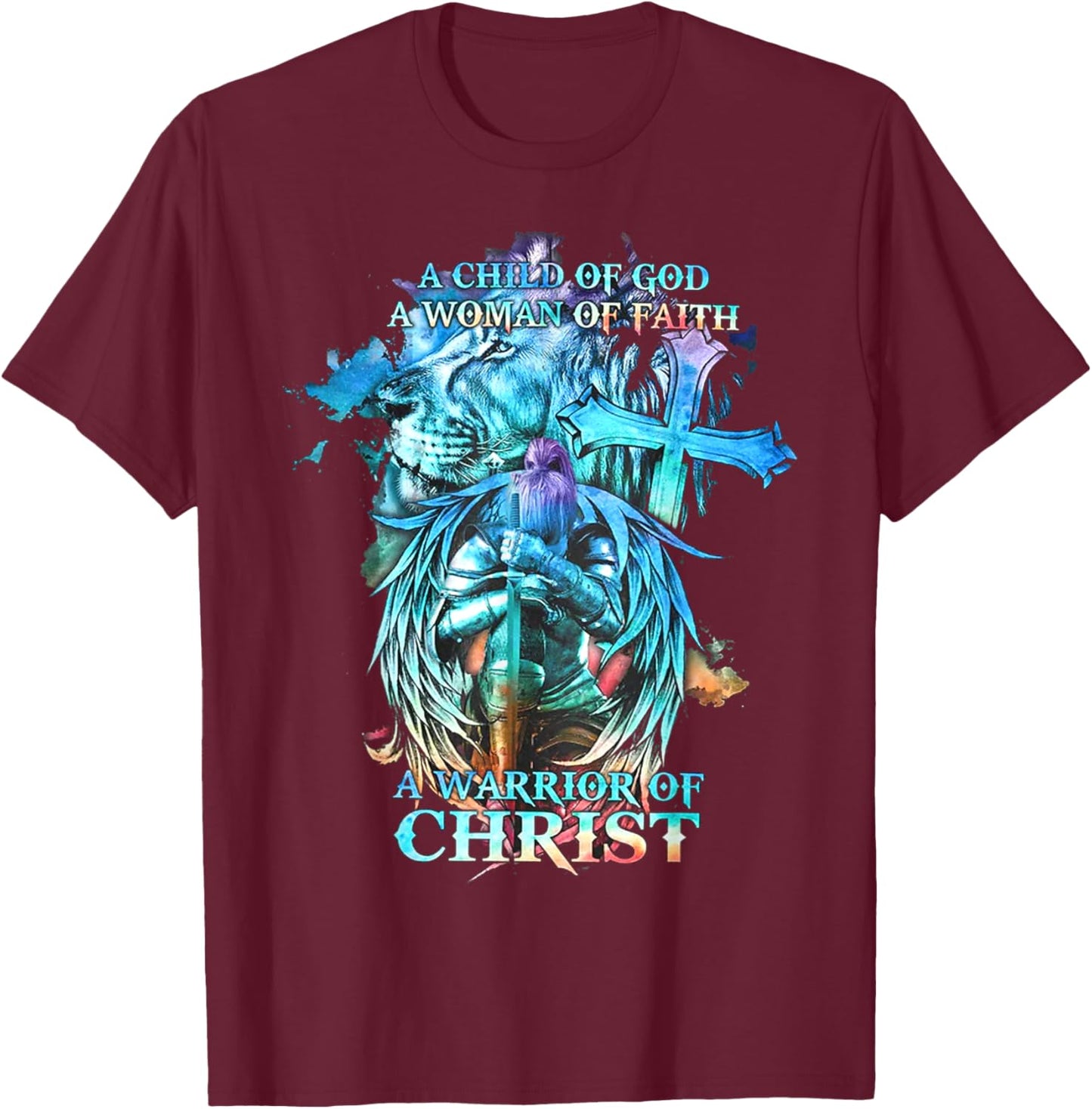 A Child Of God A Woman Of Faith A Warrior Of Christ - Lion T-Shirt - T-Shirt | Maroon