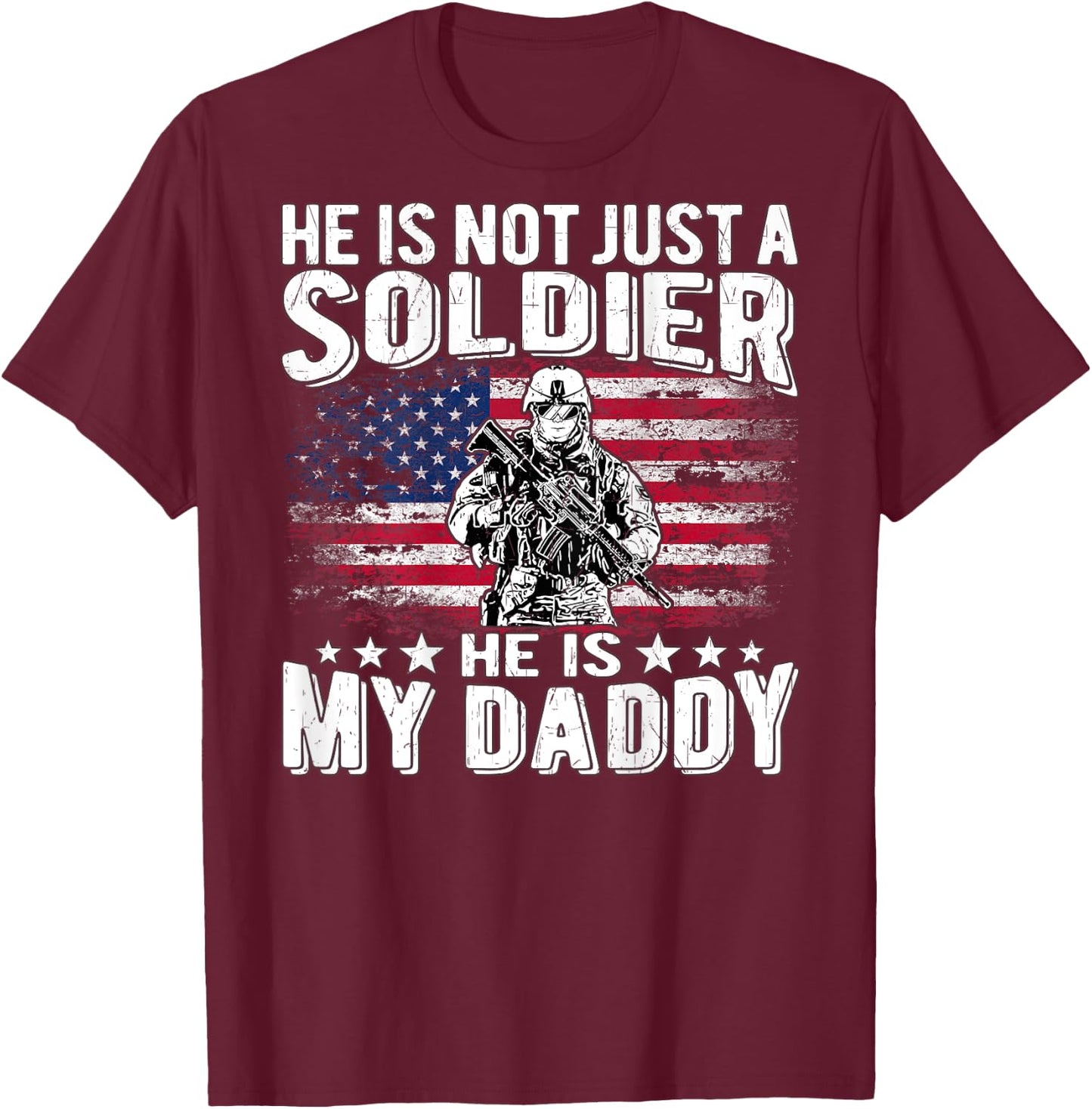 My Daddy Is A Soldier Patriotic Proud Military Daughter Son Kids Men T-Shirt - T-Shirt | Maroon
