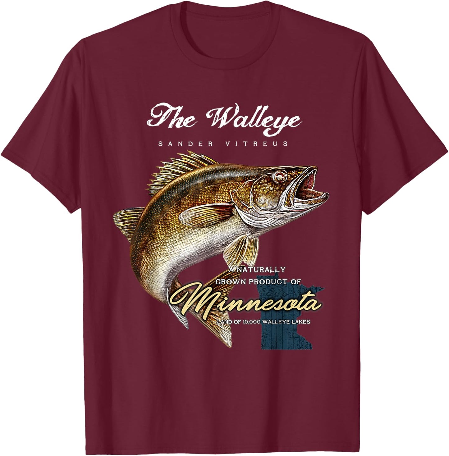 The Walleye a natural product of Minnesota shirt T-Shirt - T-Shirt | Maroon
