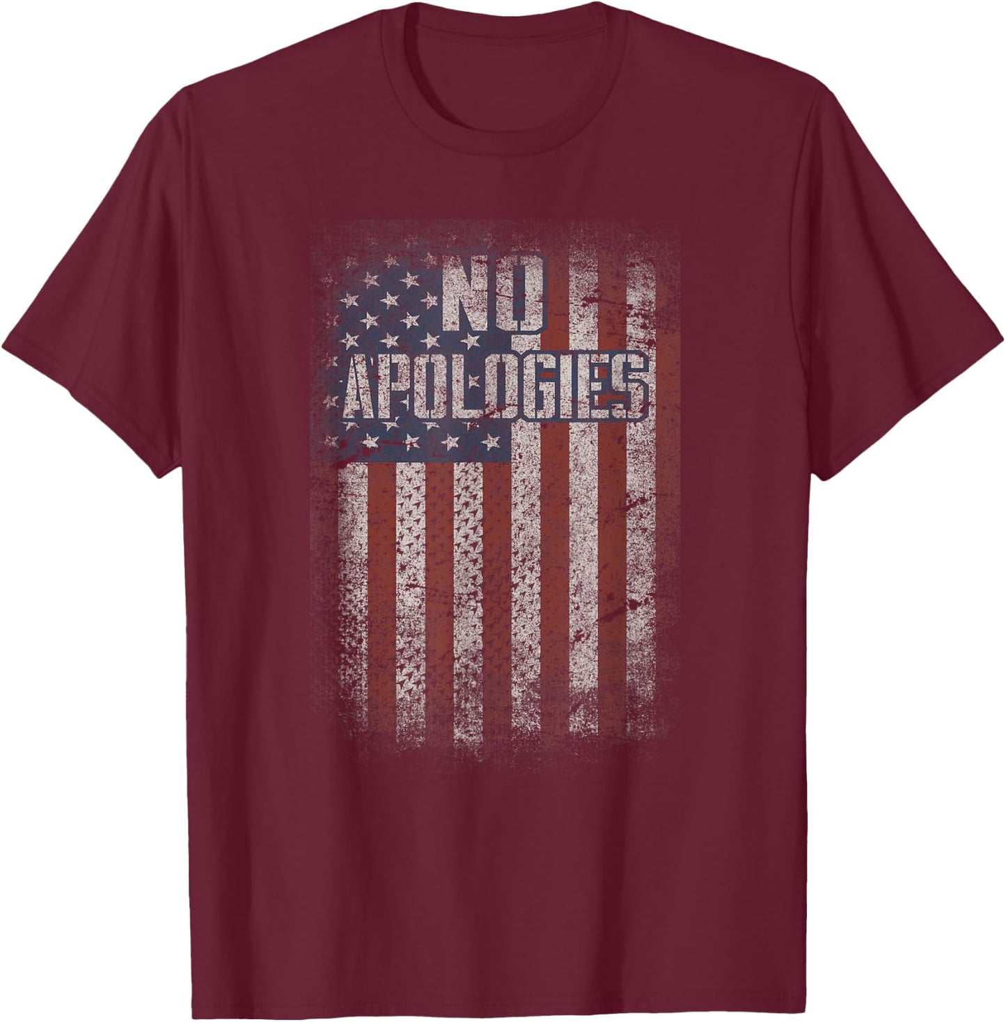 4th of July American Flag No Apologies Patriotic Shirt T-Shirt - T-Shirt | Maroon