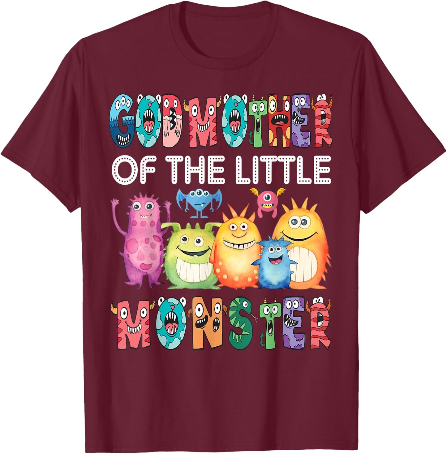 GodMother Of The Little Monster Kids 1St Birthday Party T-Shirt - T-Shirt | Maroon
